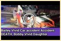Bobby Vivid’s Daughter Death: Accident, Cause Of Death, Funeral