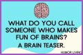 Enhance Your Brain and Have More Fun with Jokes and Brain Teasers