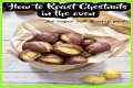 How to Roast Chestnuts in the Oven