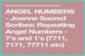 
Repeating Angel Numbers - 7's and 1's  (7711, 7171, 77711 etc)
