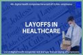 United Healthcare Layoffs – United Healthcare Job Cuts and Business Future