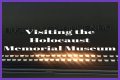 Why Should You Visit the U.S. Holocaust Memorial Museum?